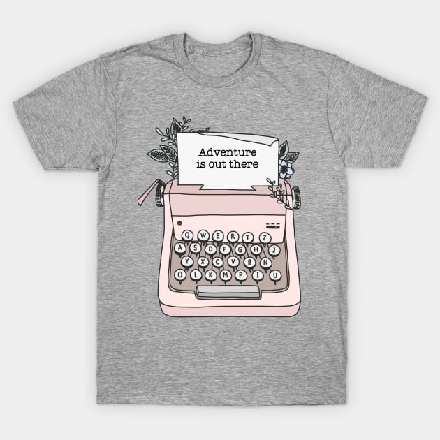 Adventure is out there typewriter cute (pink vintage) T-Shirt by emcazalet
